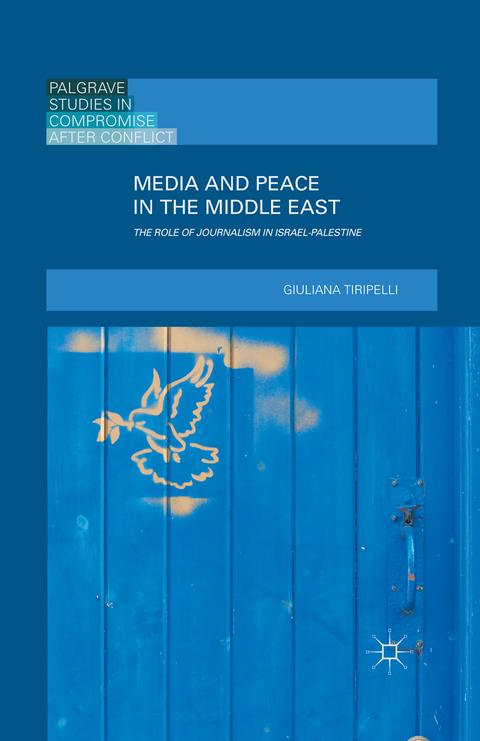 Media and Peace in the Middle East - Giuliana Tiripelli