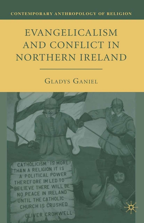 Evangelicalism and Conflict in Northern Ireland - G. Ganiel