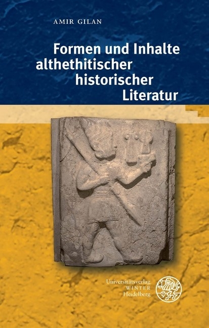Formen und Inhalte althethitischer historischer Literatur -  Amir Gilan