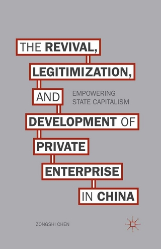 The Revival, Legitimization, and Development of Private Enterprise in China