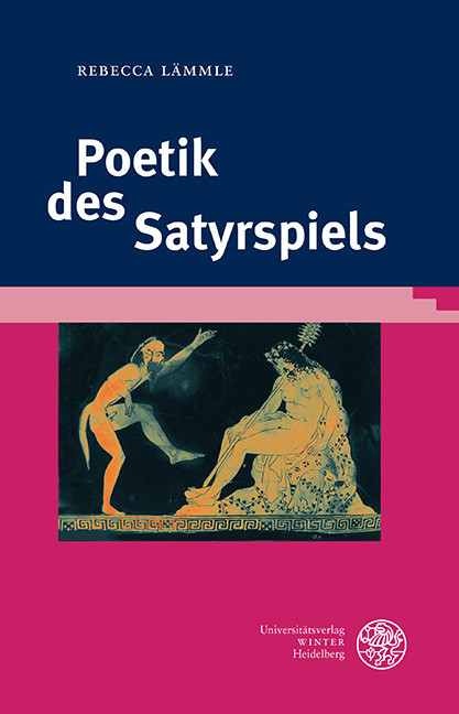 Poetik des Satyrspiels -  Rebecca L&auml;mmle
