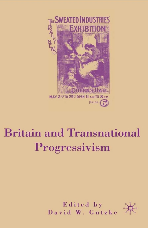 Britain and Transnational Progressivism - D. Gutzke