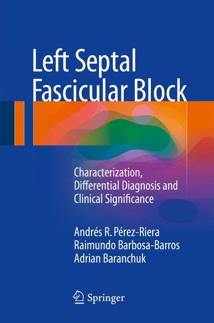 Left Septal Fascicular Block - Andr&eacute;s R. P&eacute;rez-Riera, Raimundo Barbosa-Barros, Adrian Baranchuk