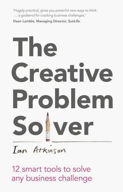 Creative Problem Solver, The - Ian Atkinson