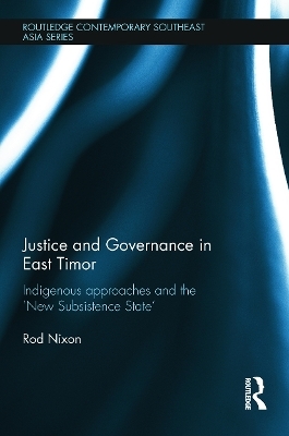 Justice and Governance in East Timor - Rod Nixon