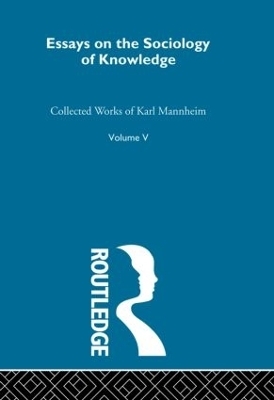Essays on the Sociology of Knowledge - Karl Mannheim