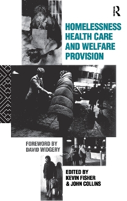 Homelessness, Health Care and Welfare Provision - 