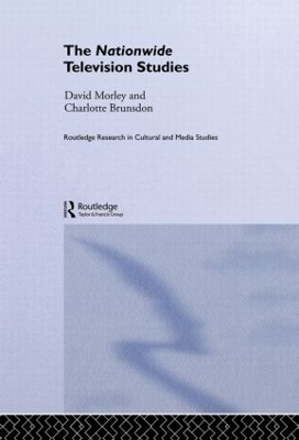 The Nationwide Television Studies - Charlotte Brunsdon, David Morley
