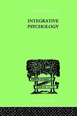 Integrative Psychology - William M &amp Marston;  King
