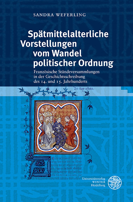 Sp&auml;tmittelalterliche Vorstellungen vom Wandel politischer Ordnung -  Sandra Weferling