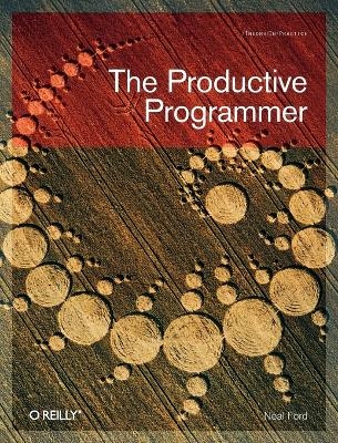 The Productive Programmer - Neal Ford