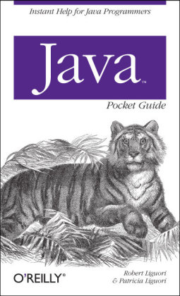 Java Pocket Guide - Robert Liguori, Patricia Liguori