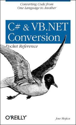 C# & VB.NET Conversion Pocket Reference -  Jose Mojica