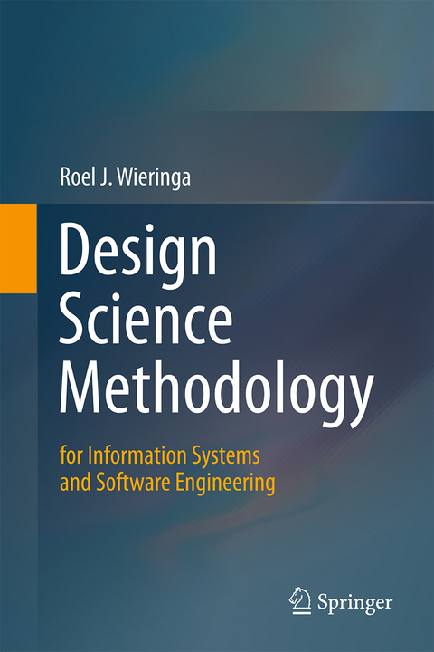 Design Science Methodology for Information Systems and Software Engineering - Roel J. Wieringa