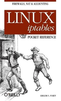 Linux Iptables Pocket Reference