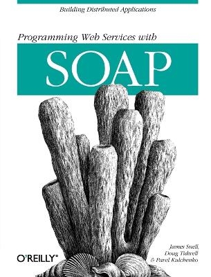 Programming Web Services with SOAP - James Snell