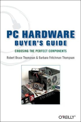 PC Hardware Buyer's Guide - Robert Bruce Thompson