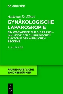 Gyn&auml;kologische Laparoskopie - Andreas D. Ebert