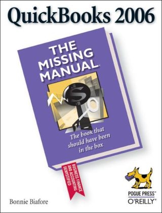 QuickBooks 2006 the Missing Manual - Bonnie Biafore