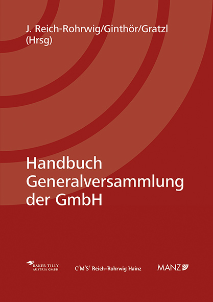 Handbuch Generalversammlung der GmbH - Johannes Reich-Rohrwig, Oliver Ginth&ouml;r, Martin Gratzl