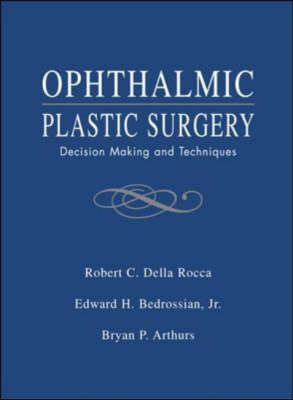 Ophthalmic Plastic Surgery: Decision Making and Techniques