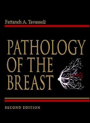 Pathology of The Breast - Fattaneh Tavassoli