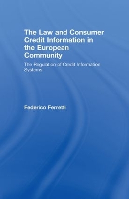 The Law and Consumer Credit Information in the European Community