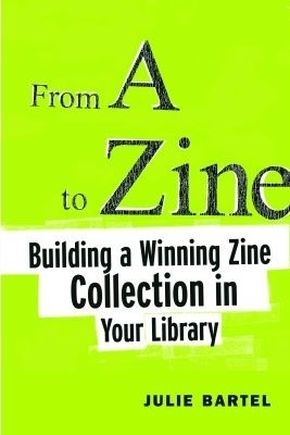 From a to Zine -  American Library Association