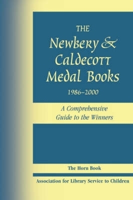The Newbery and Caldecott Medal Books, 1986-2000 -  American Library Association