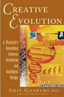 Creative Evolution - Amit Goswami