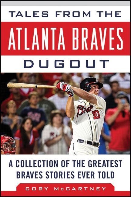 Tales from the Atlanta Braves Dugout -  Cory McCartney