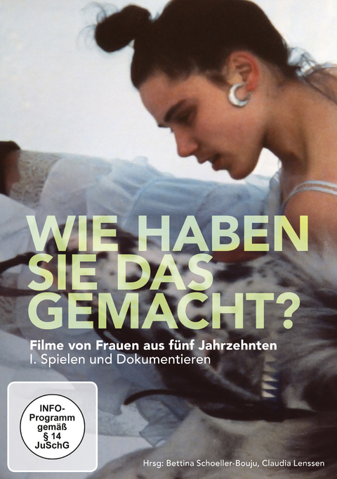 Wie haben Sie das gemacht? - Filme von Frauen aus 5 Jahrzehnten - 
