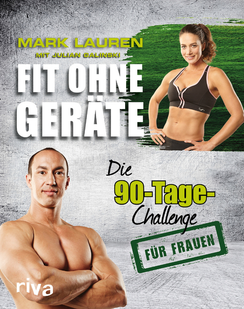 Fit ohne Ger&auml;te - Mark Lauren, Julian Galinski