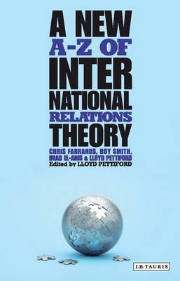 A New A-Z of International Relations Theory - Chris Farrands, Imad El-Anis, Roy Smith