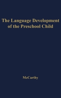The Language Development of the Preschool Child.