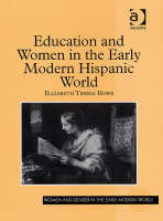 Education and Women in the Early Modern Hispanic World