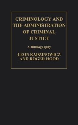 Criminology and the Administration of Criminal Justice