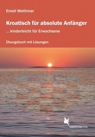 Kroatisch für absolute Anfänger (Übungsheft)
