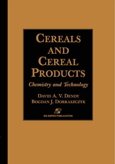 Cereals and Cereal Products: Technology and Chemistry - David A.V. Dendy, Bogdan J. Dobraszczyk