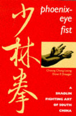 Phoenix-eye Fist - Donn F. Draeger,  Cheong Cheng Leong
