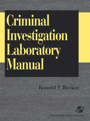 POD- CRIMINAL INVESTIGATION LABORATORY MANUAL - Ronald Becker