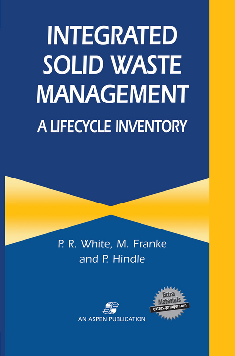 Integrated Solid Waste Management: A Lifecycle Inventory - P.R. White, M. Franke, P. Hindle