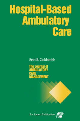 JACM on Hospital-Based Ambulatory Care - Seth B. Goldsmith