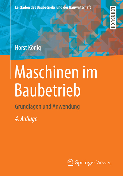 Maschinen im Baubetrieb - Horst K&ouml;nig
