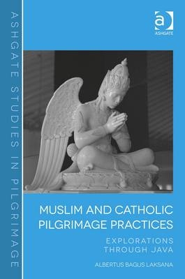 Muslim and Catholic Pilgrimage Practices -  Albertus Bagus Laksana
