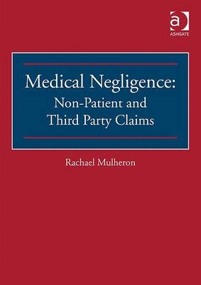 Medical Negligence: Non-Patient and Third Party Claims