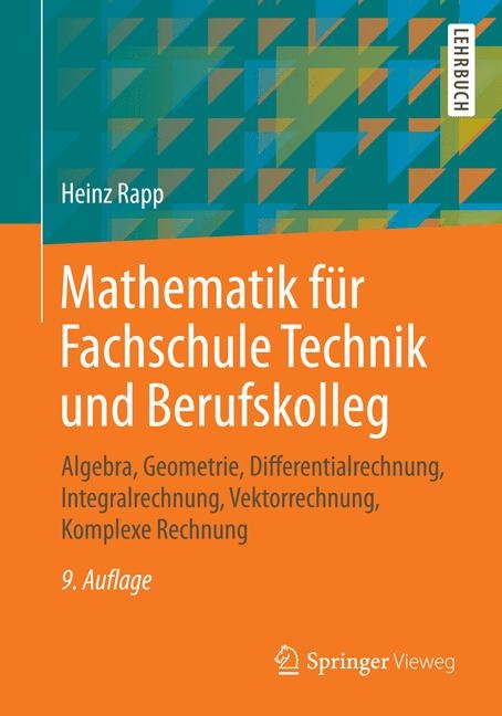 Mathematik f&uuml;r Fachschule Technik und Berufskolleg - Heinz Rapp