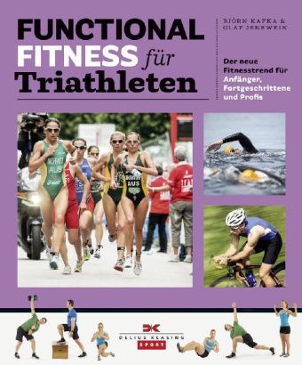 Functional Fitness f&uuml;r Triathleten - Bj&ouml;rn Kafka, Olaf Jenewein