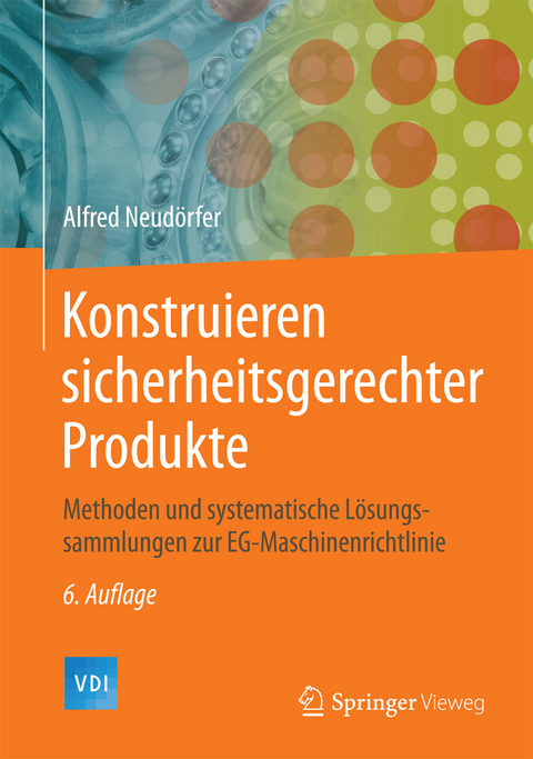 Konstruieren sicherheitsgerechter Produkte - Alfred Neud&ouml;rfer