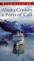 Comp: Alaskan Cruises & Ports Of Call '99